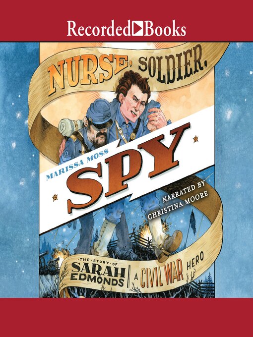 Title details for Nurse, Soldier, Spy by Marissa Moss - Available